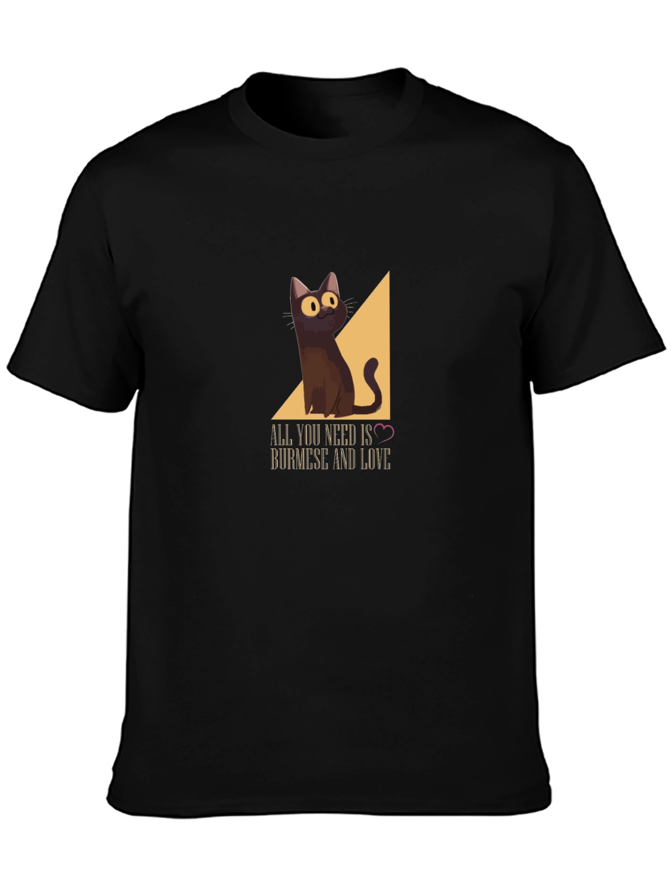 Burmese Cat T-Shirt: All You Need Is Love!