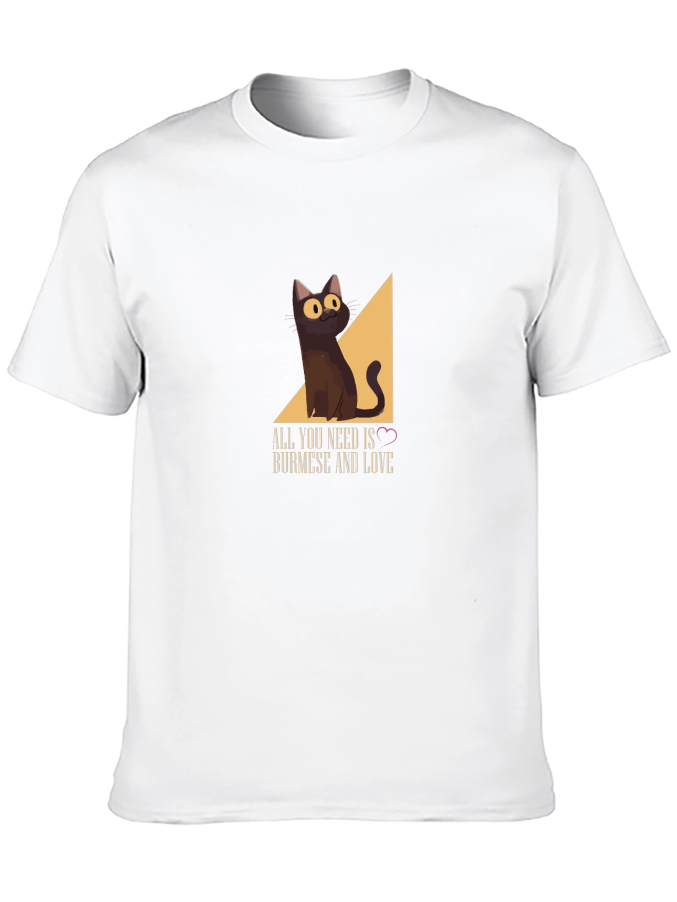 Burmese Cat T-Shirt: All You Need Is Love!