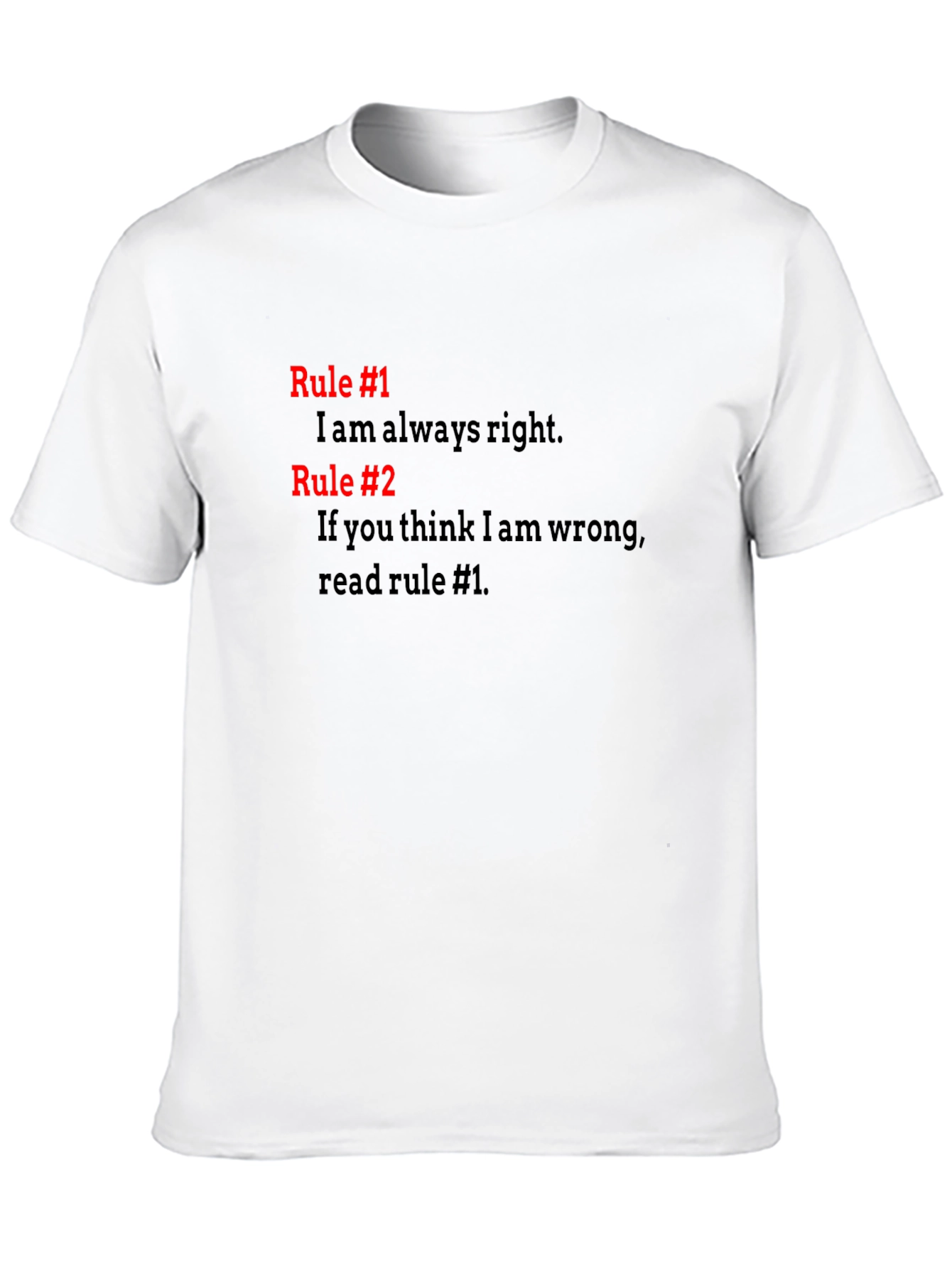 Always Right T-Shirt - Funny Rules Tee