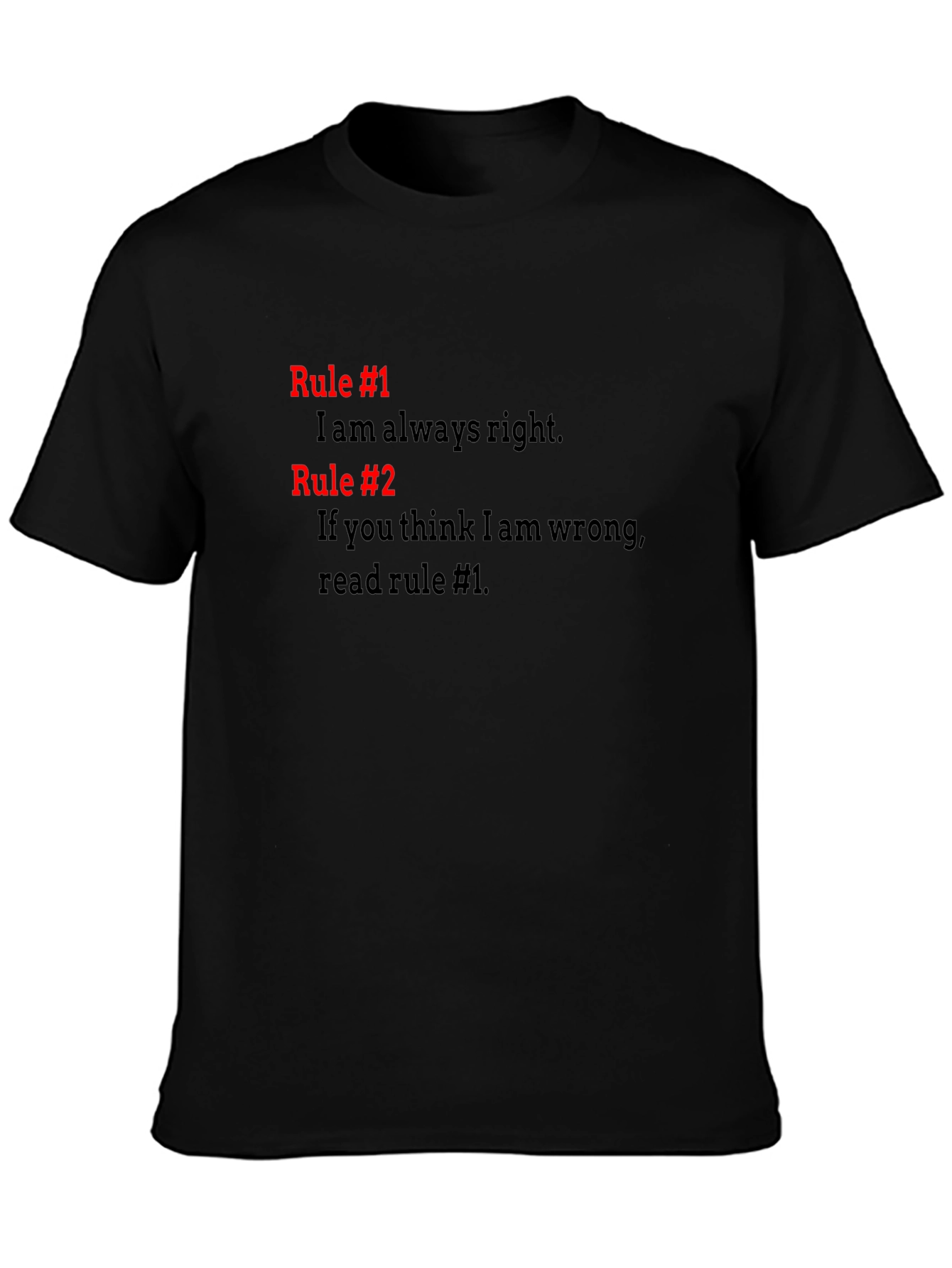 Always Right T-Shirt - Funny Rules Tee