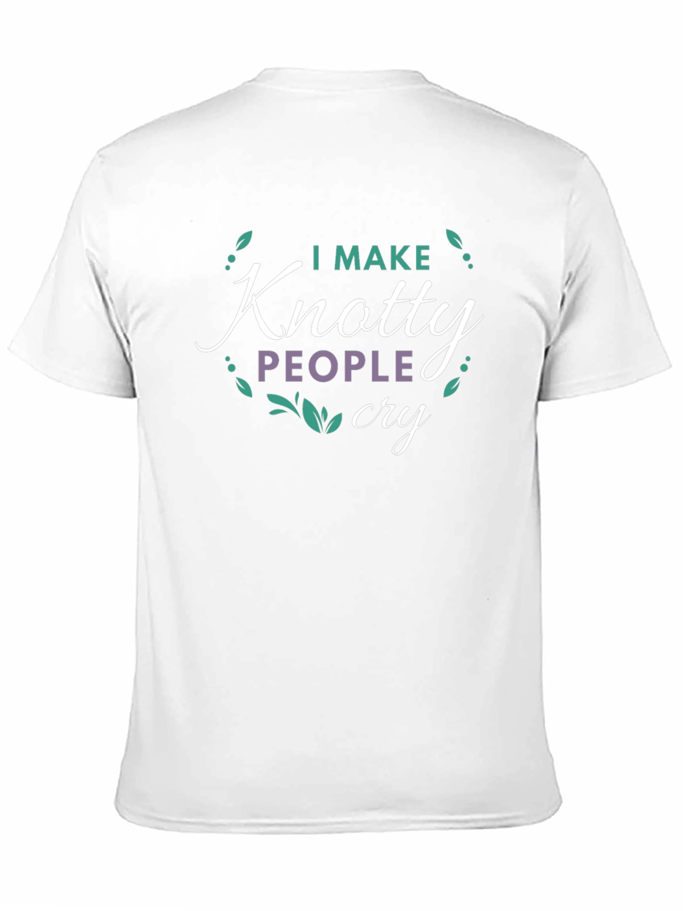 I Make Knotty People Cry T-Shirt