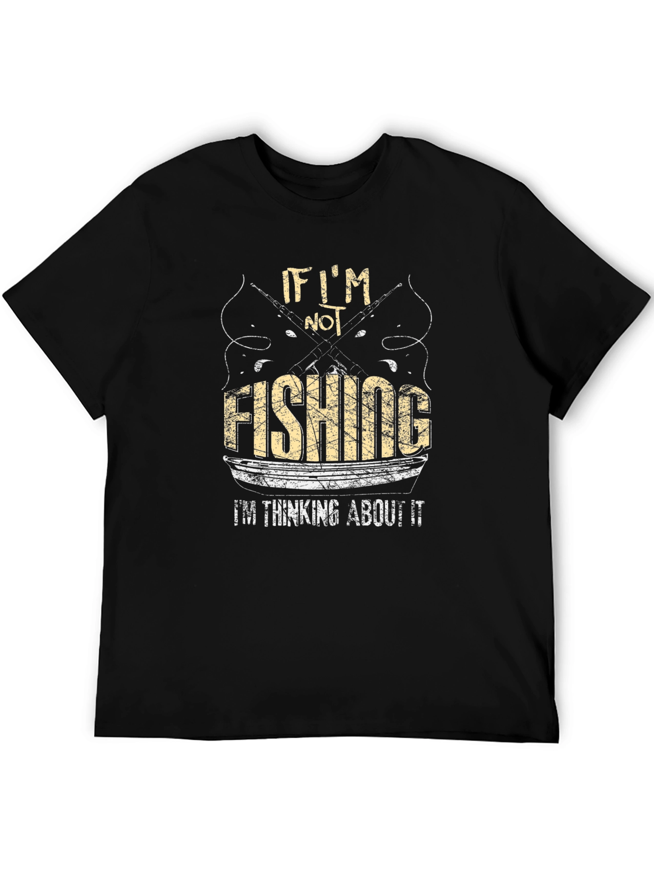 Fishing T-Shirt: If Im Not Fishing