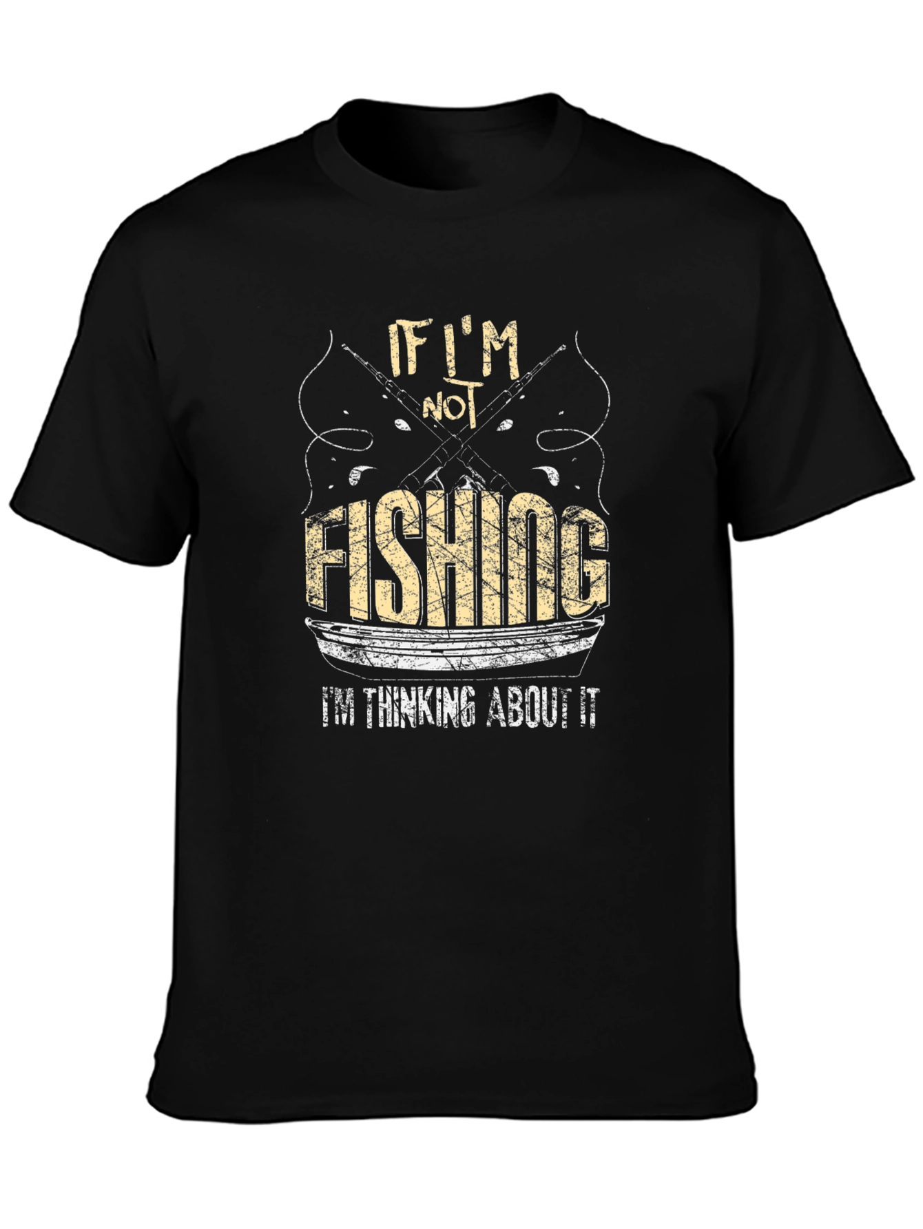 Fishing T-Shirt: If Im Not Fishing