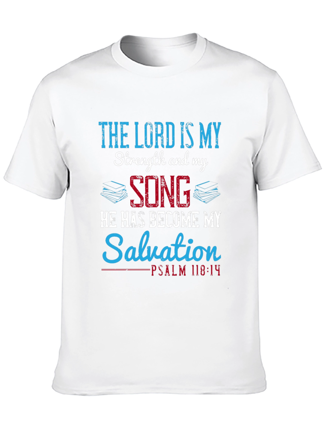 The Lord is My Strength Christian T-Shirt