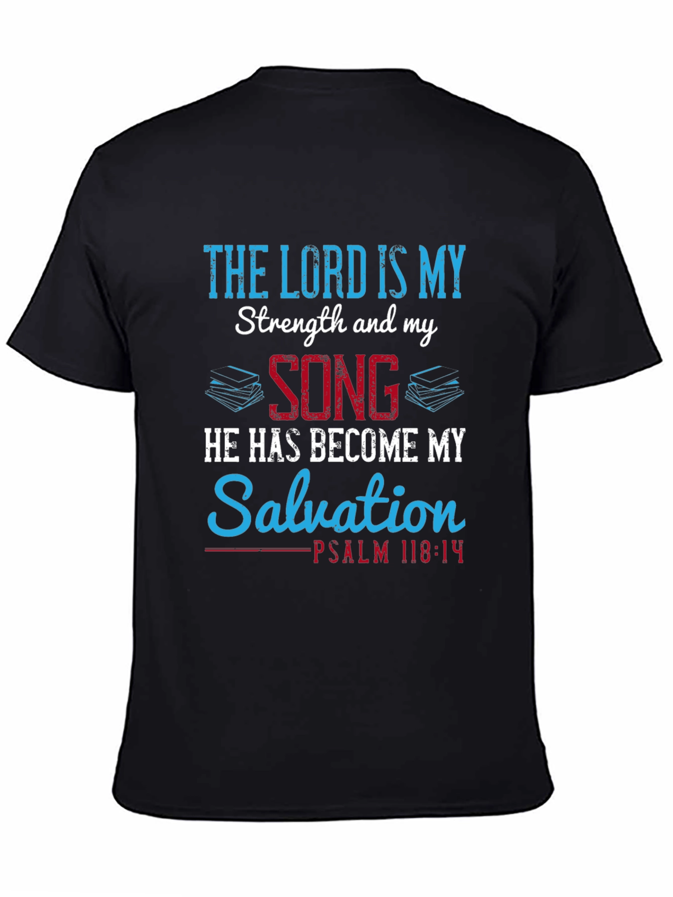The Lord is My Strength Christian T-Shirt