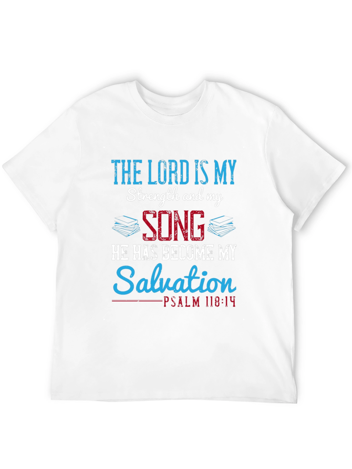 The Lord is My Strength Christian T-Shirt