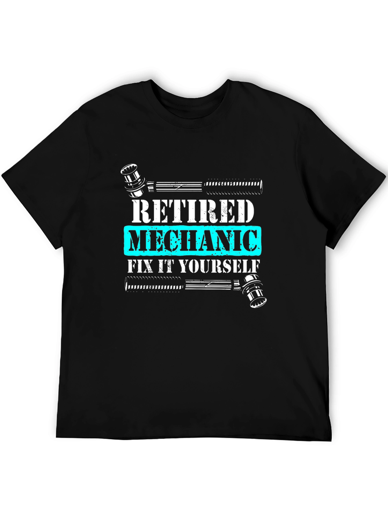 Retired Mechanic T-Shirt - Fix It Yourself