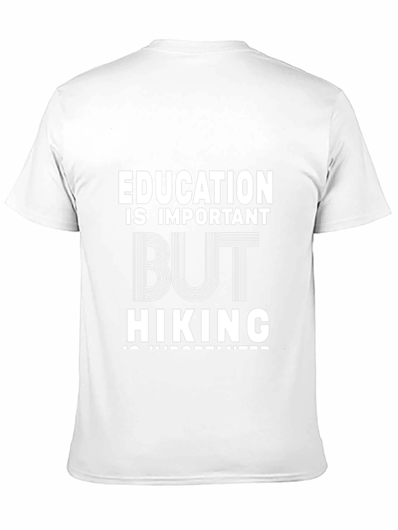 Education Important But Hiking T-Shirt