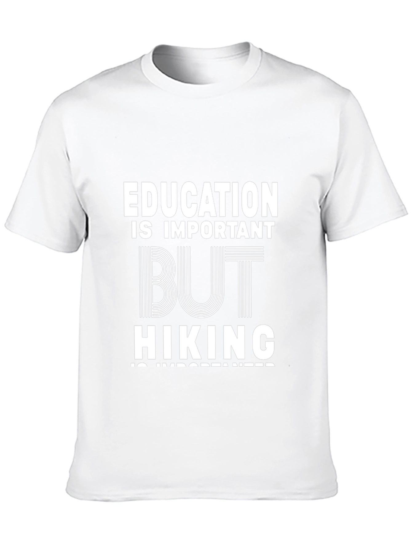 Education Important But Hiking T-Shirt