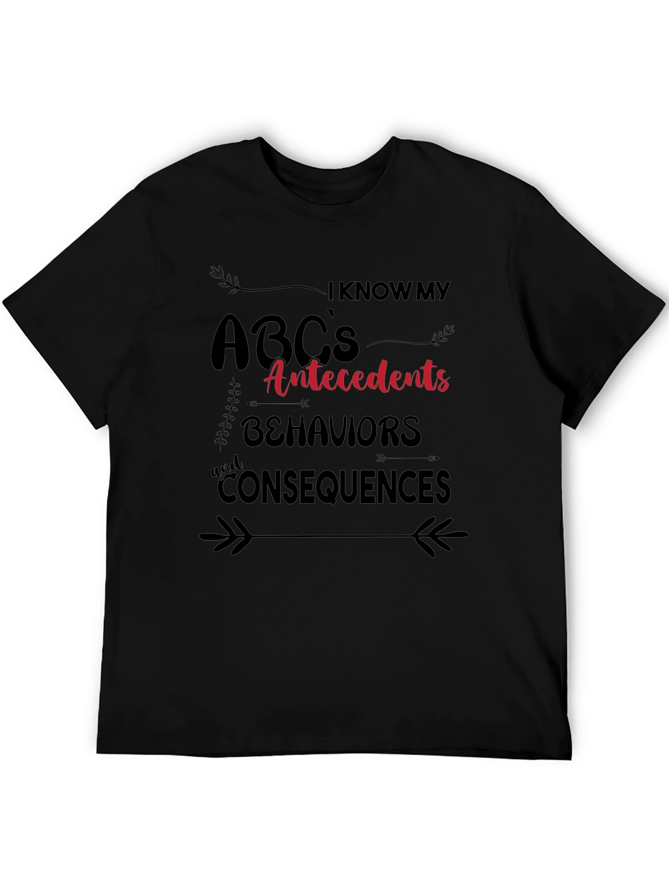 ABCs Antecedents Behaviors Consequences T-Shirt