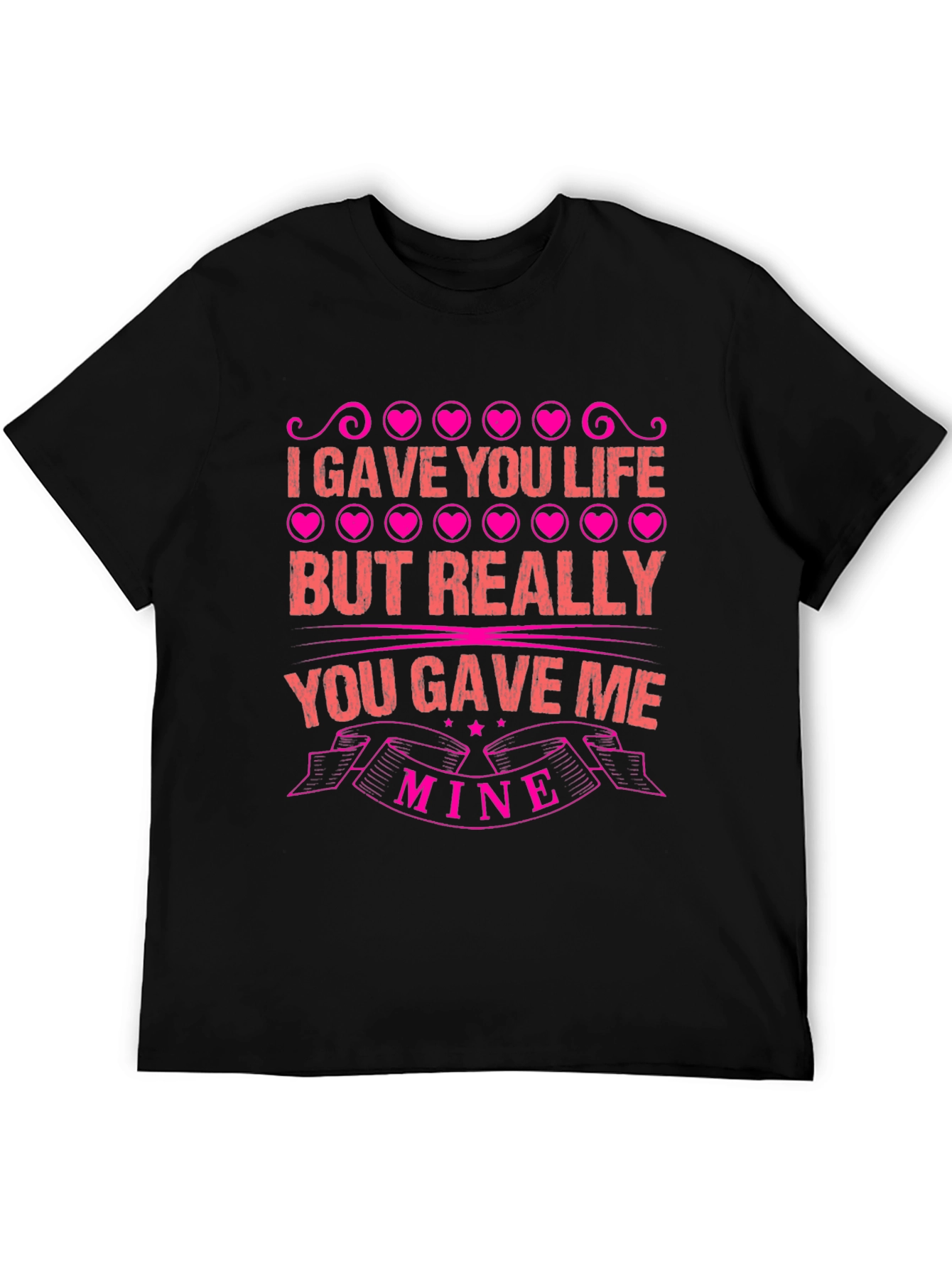 I Gave You Life Graphic Tee