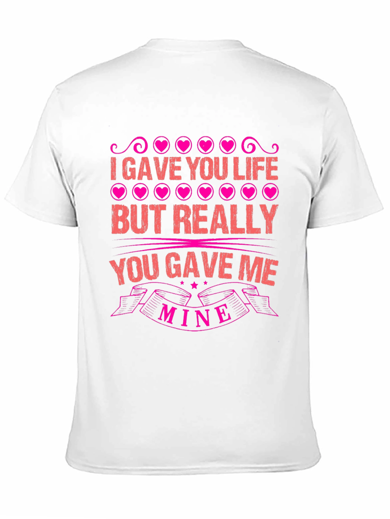 I Gave You Life Graphic Tee