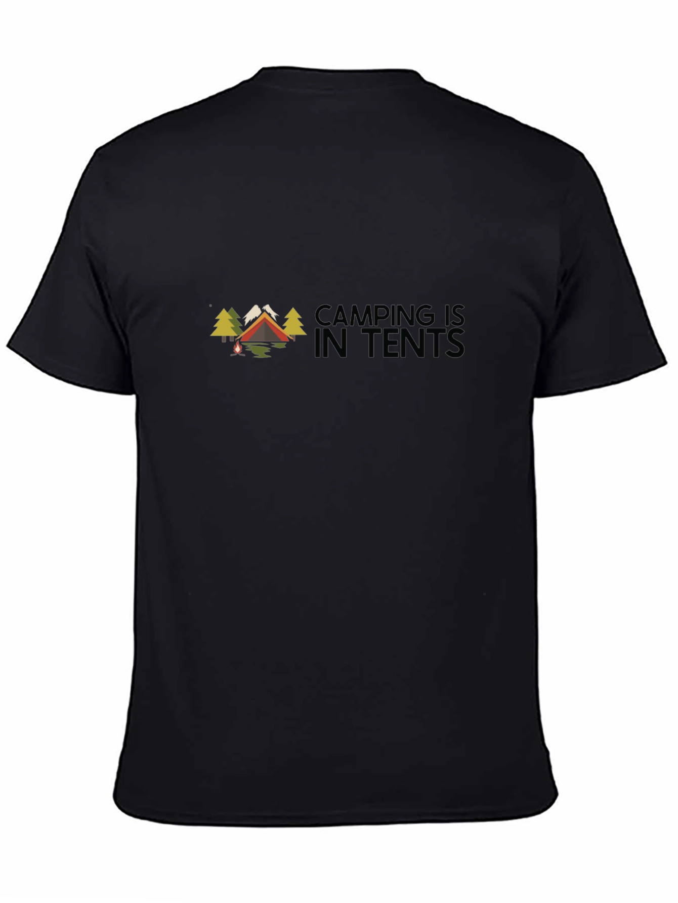 Camping Is In Tents Black Graphic Tee