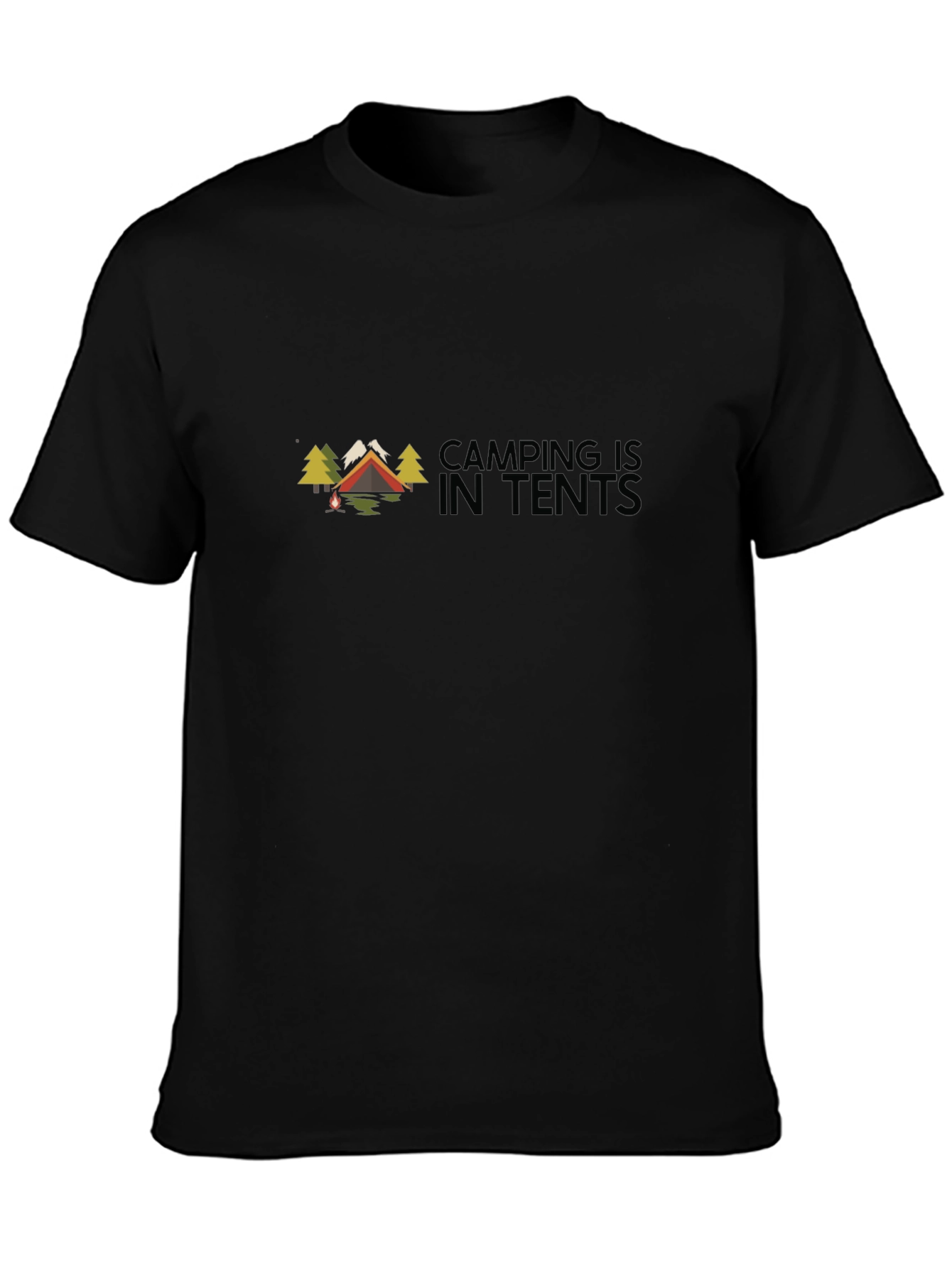 Camping Is In Tents Black Graphic Tee