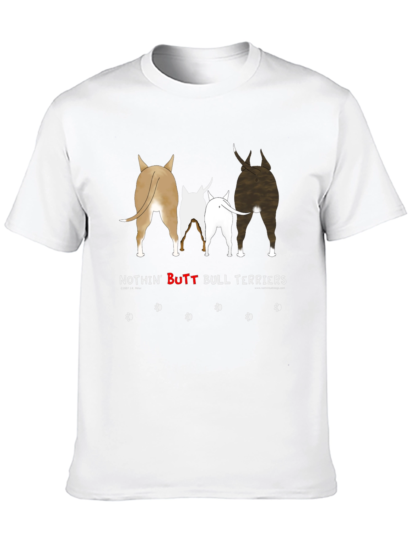 Nothin BUTT Bull Terriers T-Shirt