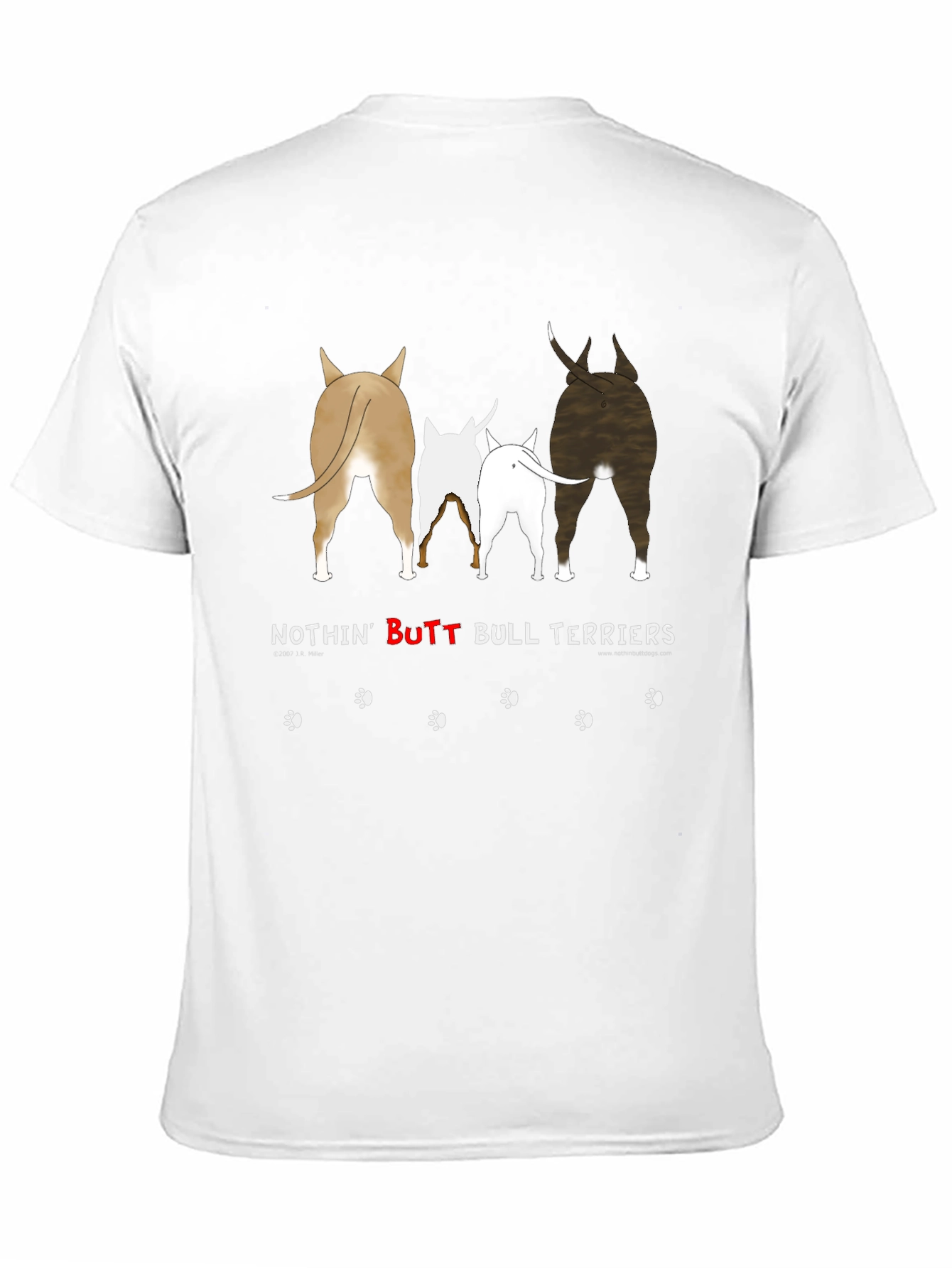 Nothin BUTT Bull Terriers T-Shirt