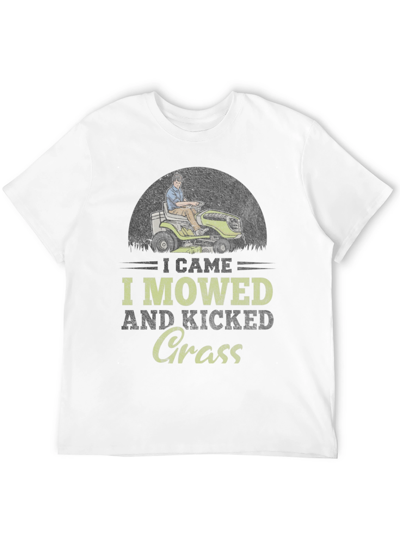 I Came I Mowed I Kicked Grass T-Shirt