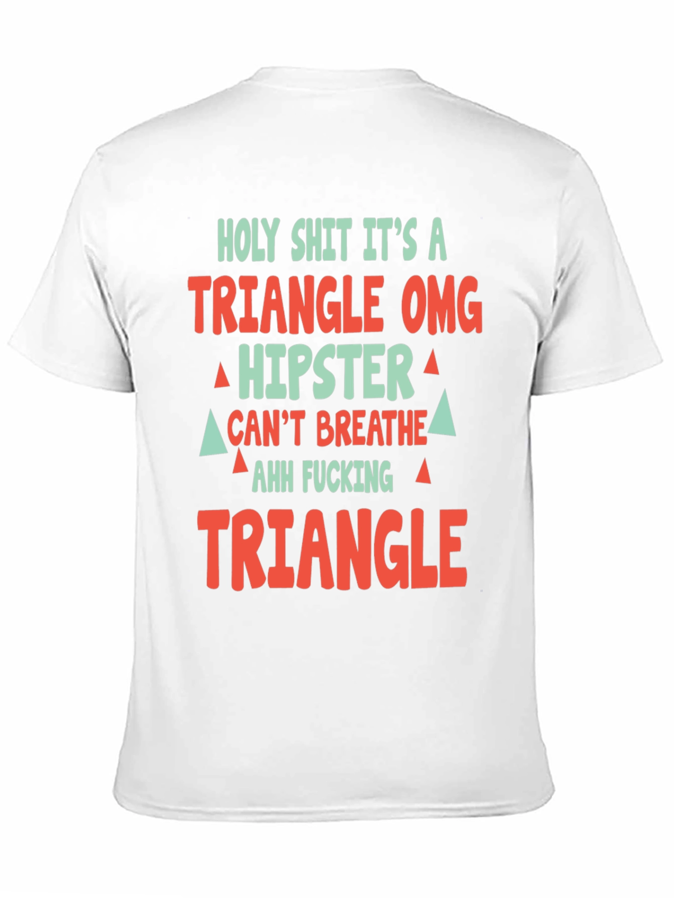 Funny Triangle Graphic Tee - Hipster Humor T-Shirt