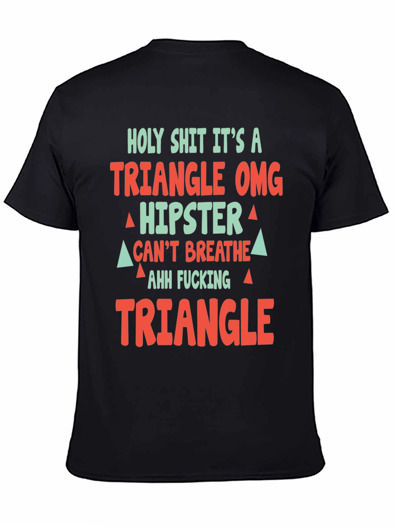 Funny Triangle Graphic Tee - Hipster Humor T-Shirt