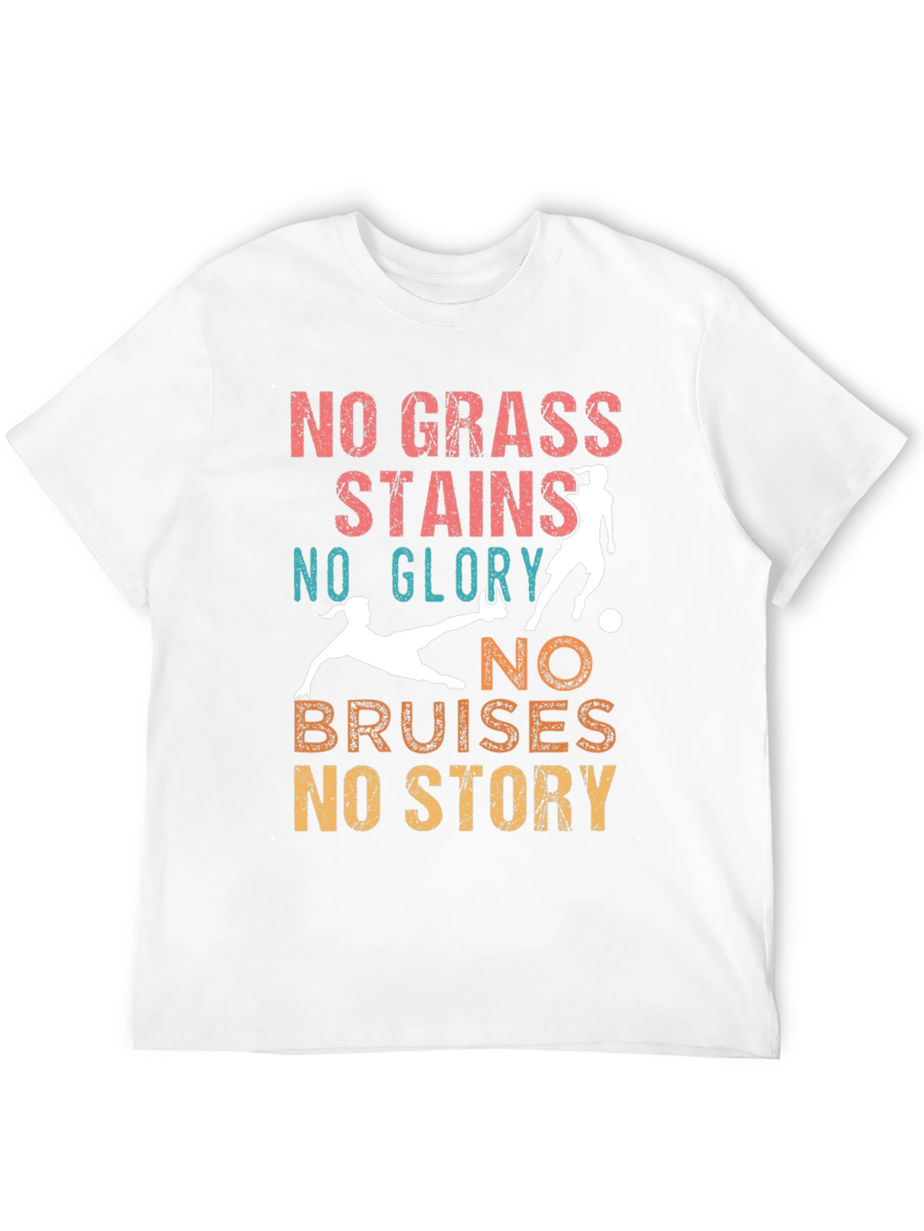 No Grass Stains No Glory T-Shirt