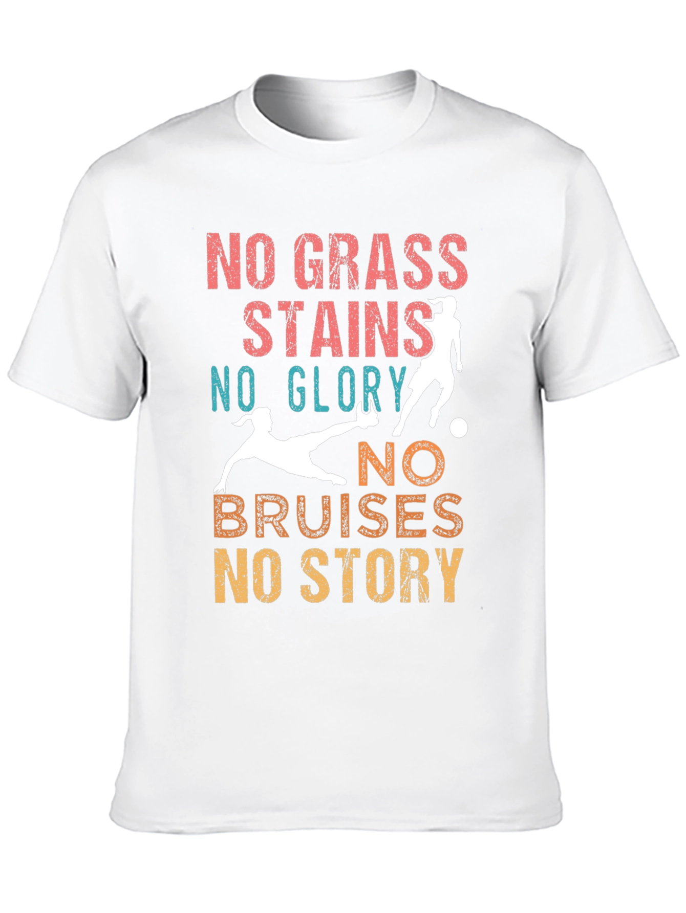No Grass Stains No Glory T-Shirt