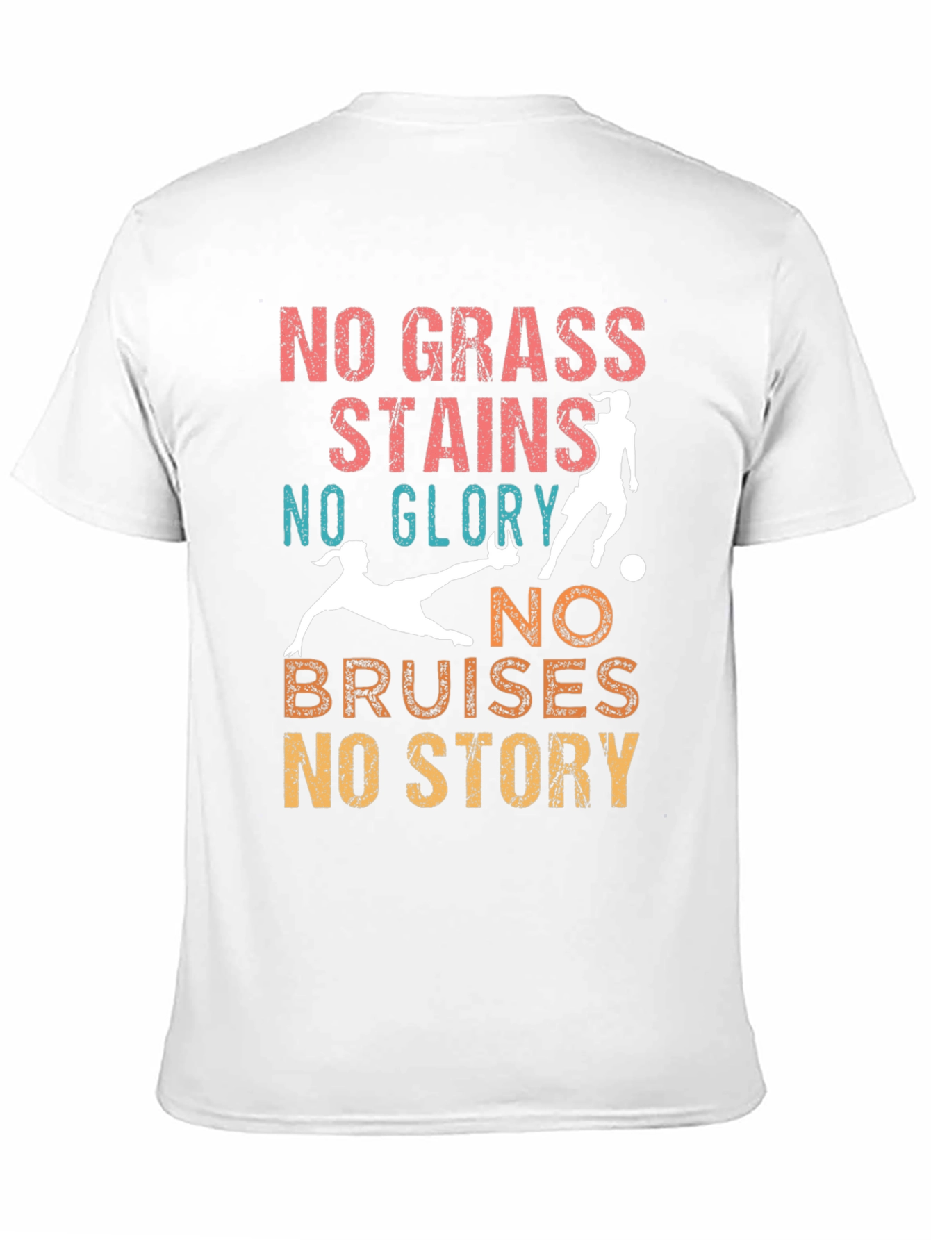 No Grass Stains No Glory T-Shirt