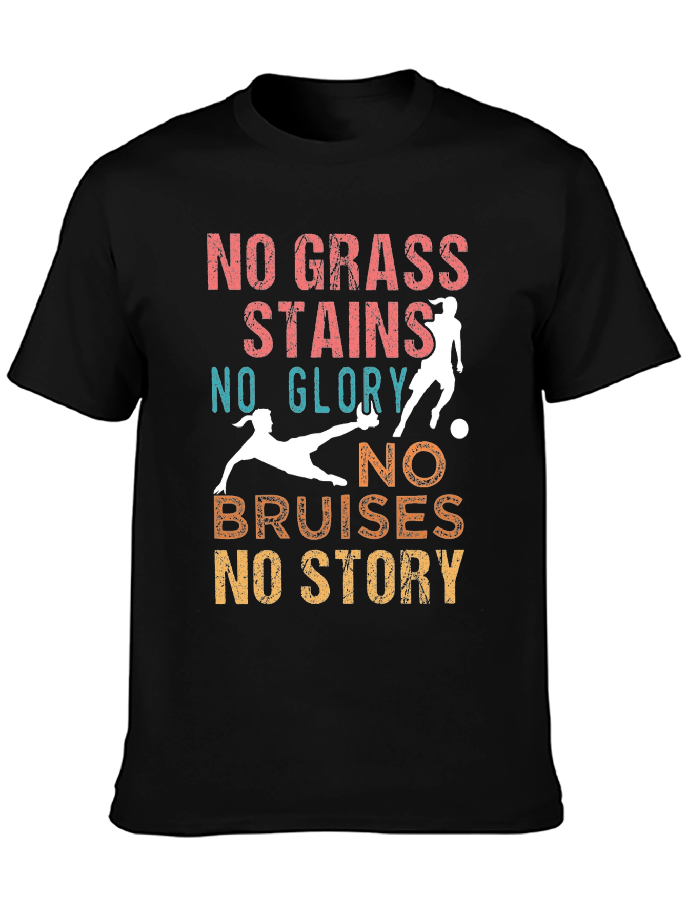 No Grass Stains No Glory T-Shirt