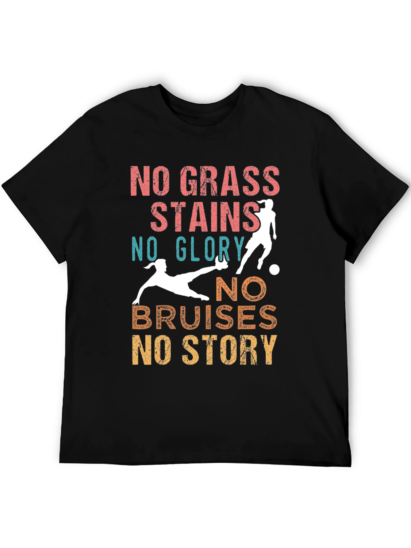 No Grass Stains No Glory T-Shirt
