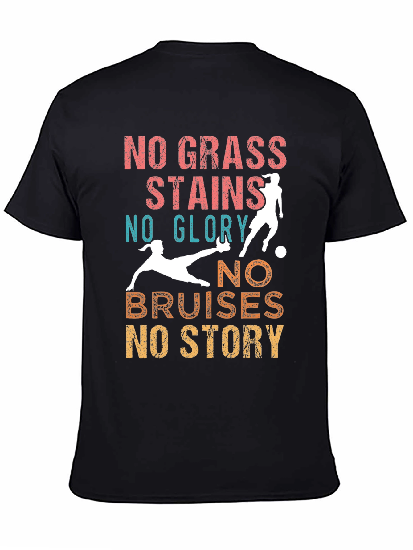 No Grass Stains No Glory T-Shirt