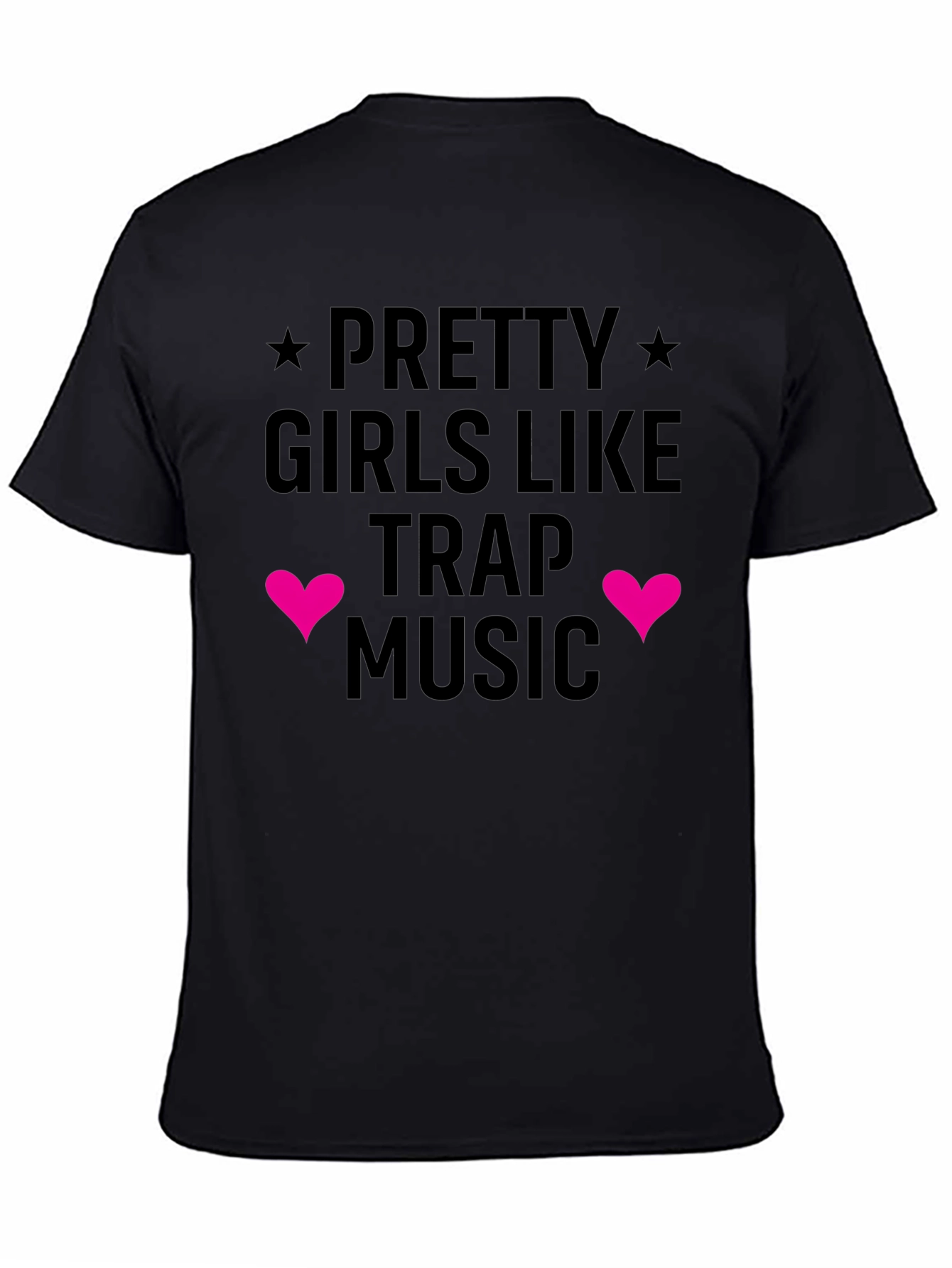 Pretty Girls Like Trap Music Graphic Tee