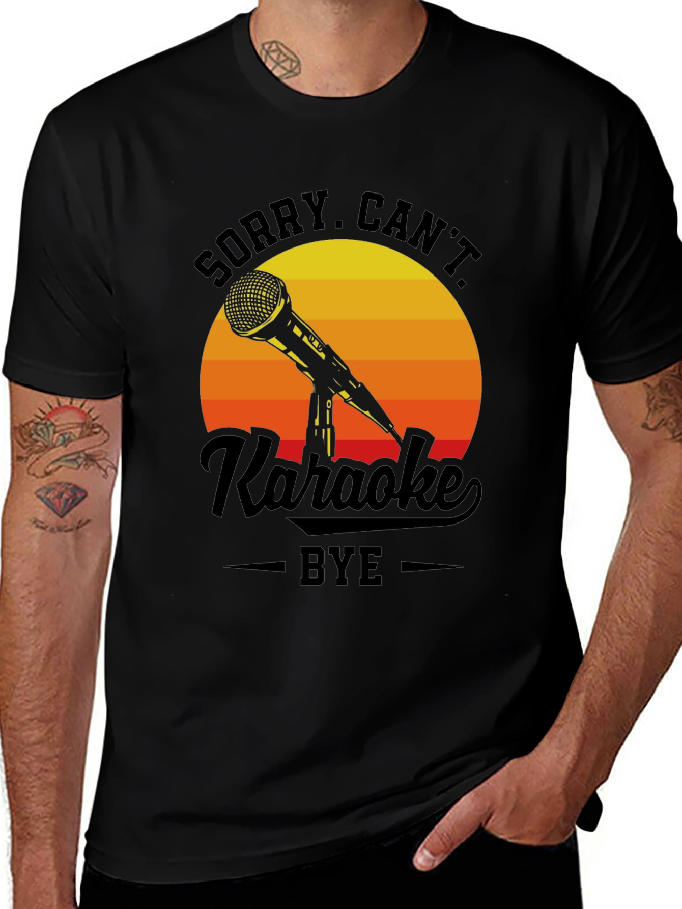 Sorry Cant Karaoke Bye T-Shirt