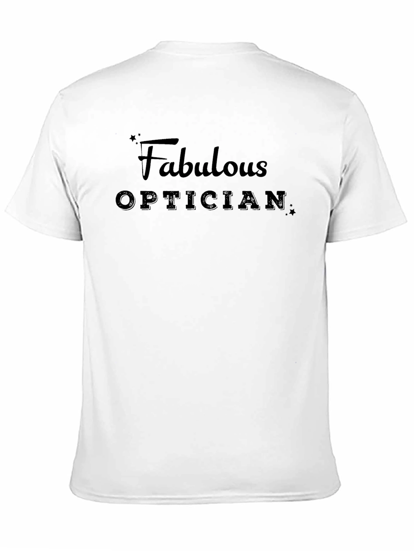 Fabulous Optician T-Shirt - Stylish Job Pride Tee