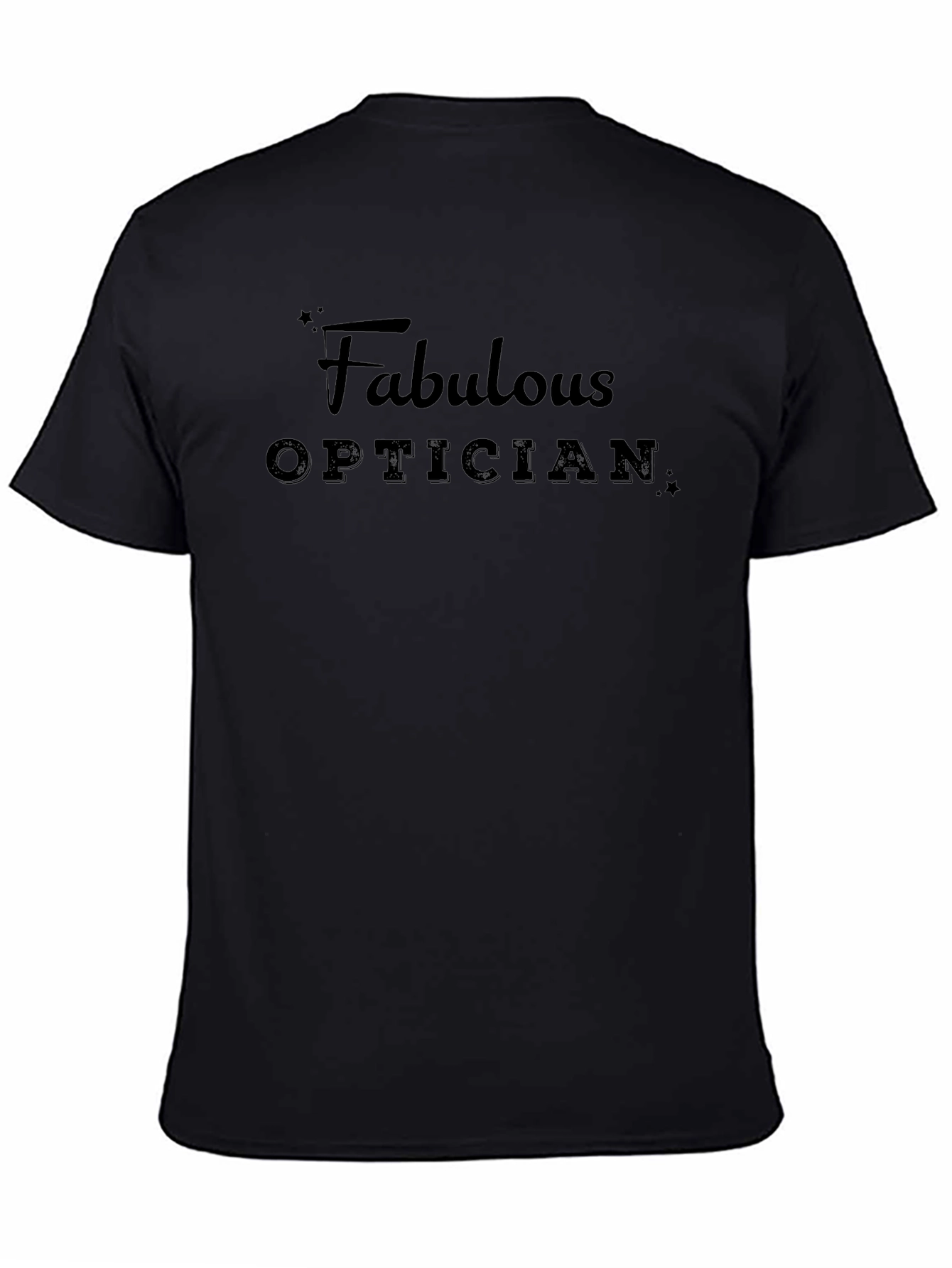 Fabulous Optician T-Shirt - Stylish Job Pride Tee