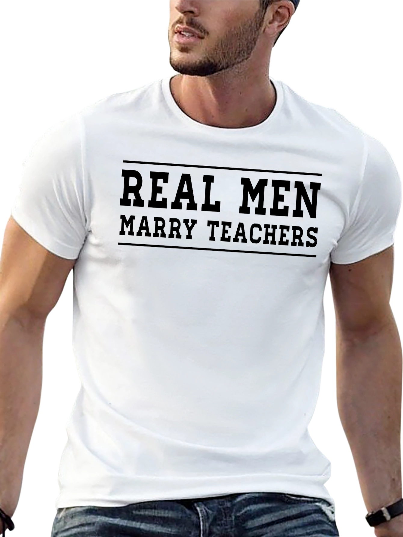 Real Men Marry Teachers - Graphic T-Shirt