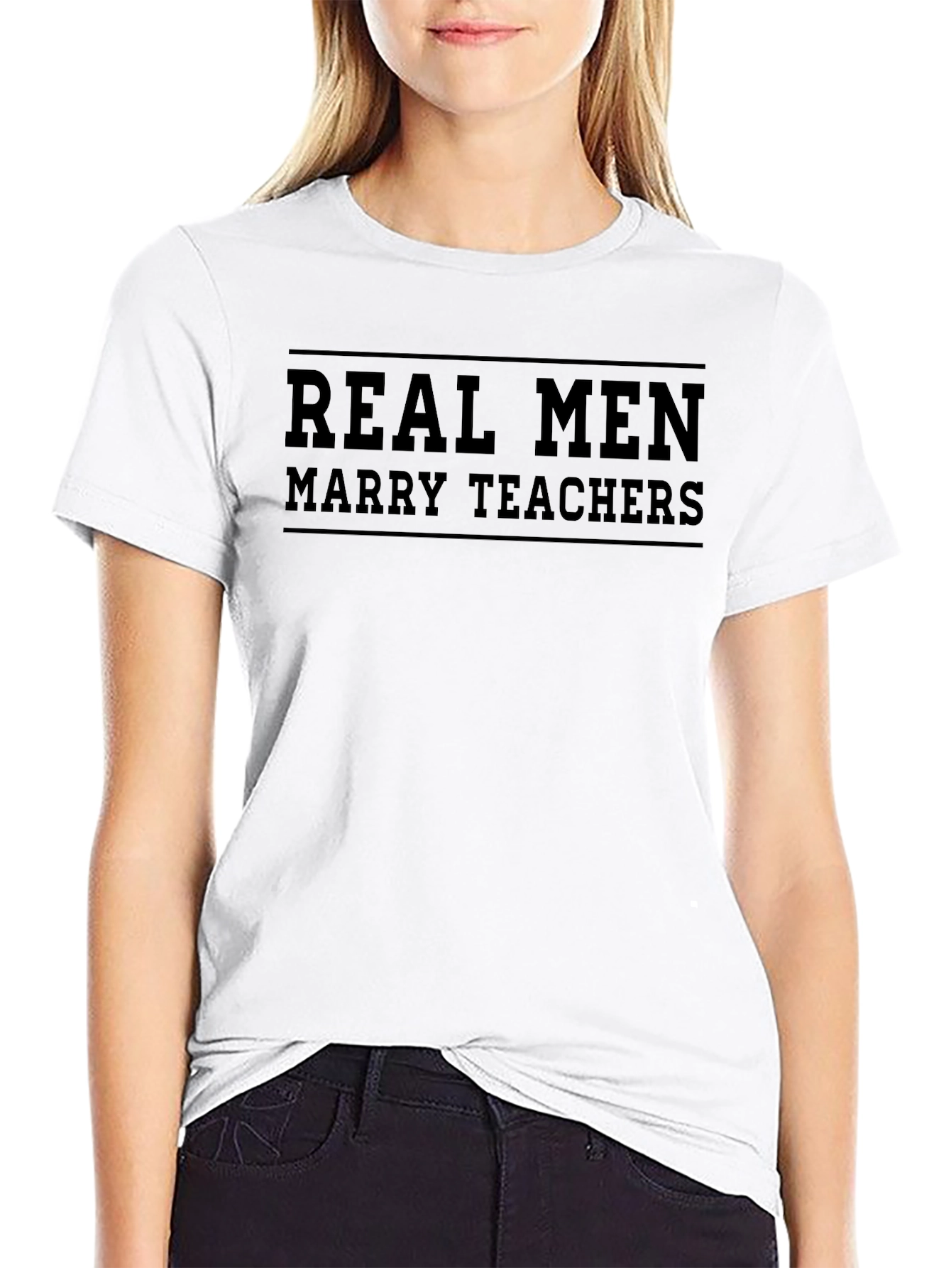 Real Men Marry Teachers - Graphic T-Shirt