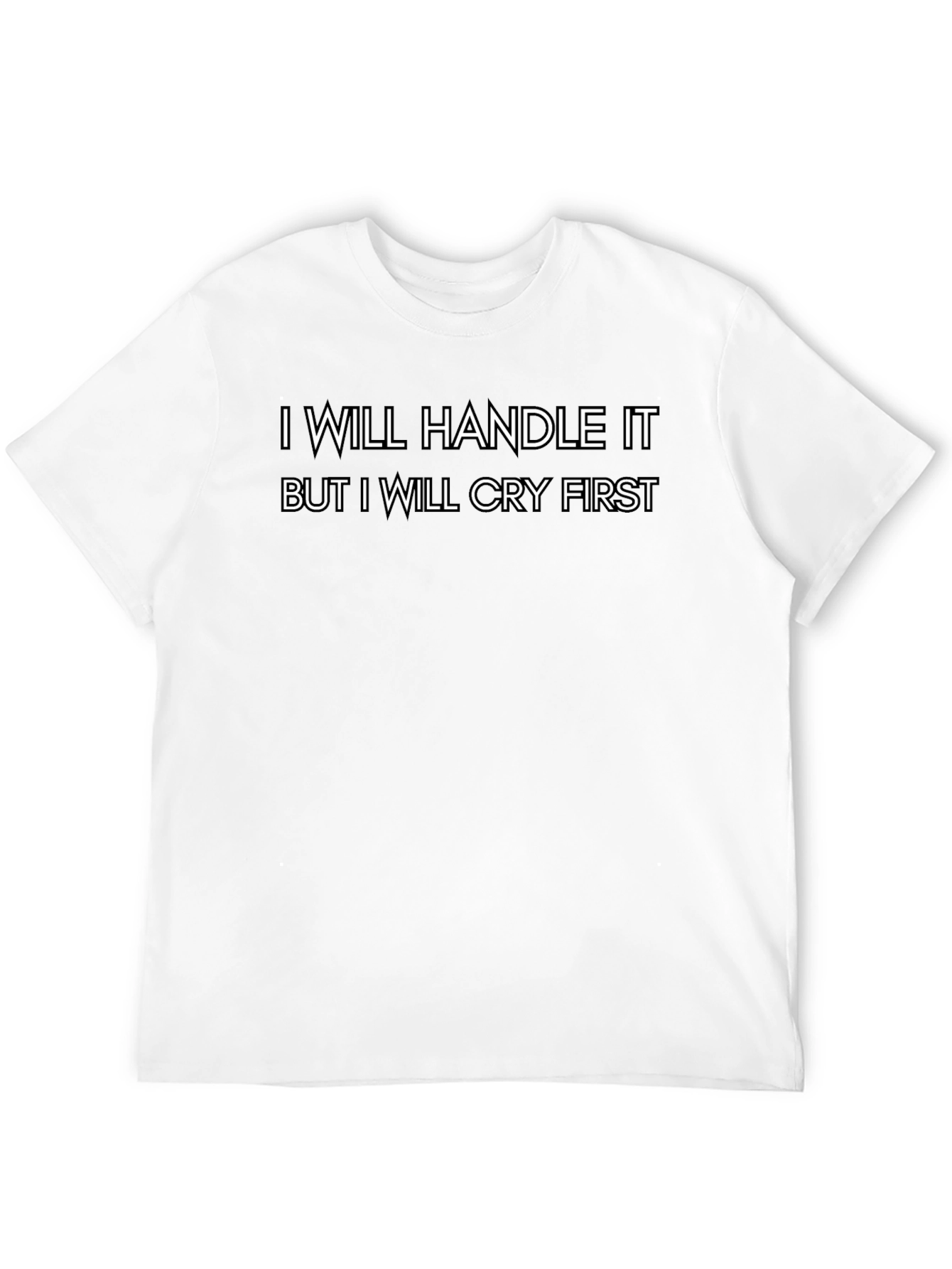 Handle It Cry First Mens Tee