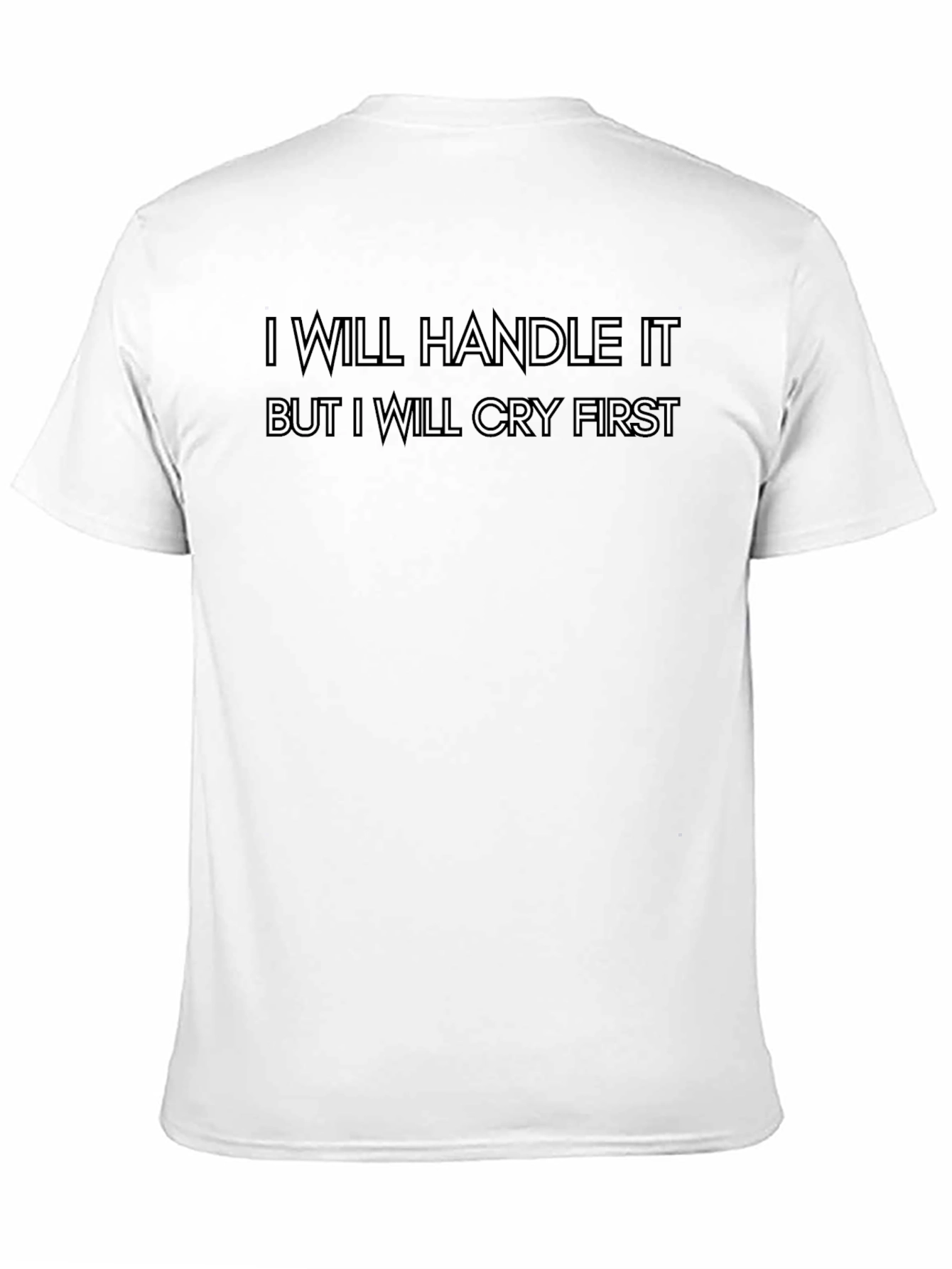 Handle It Cry First Mens Tee