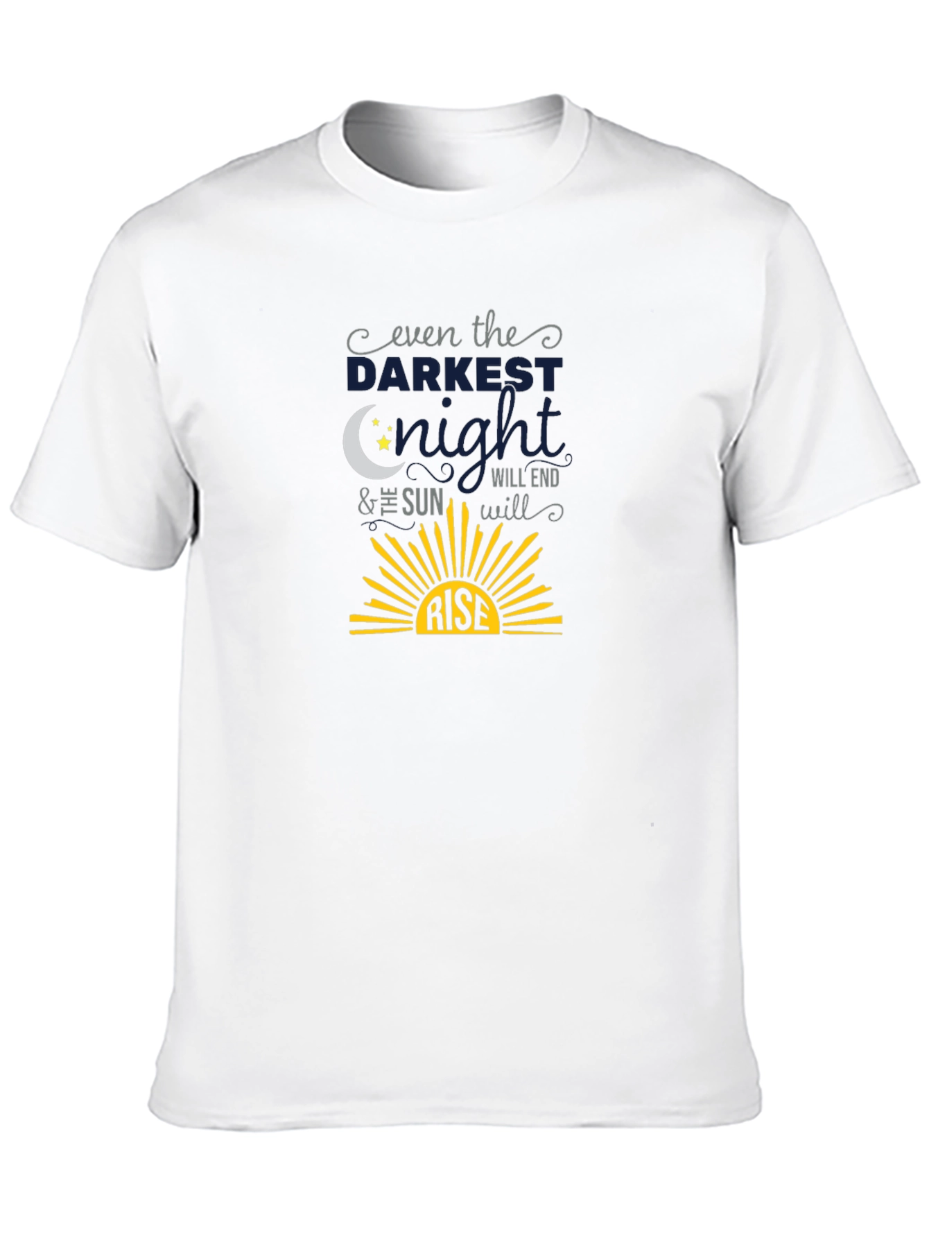 Inspirational Even The Darkest Night T-Shirt