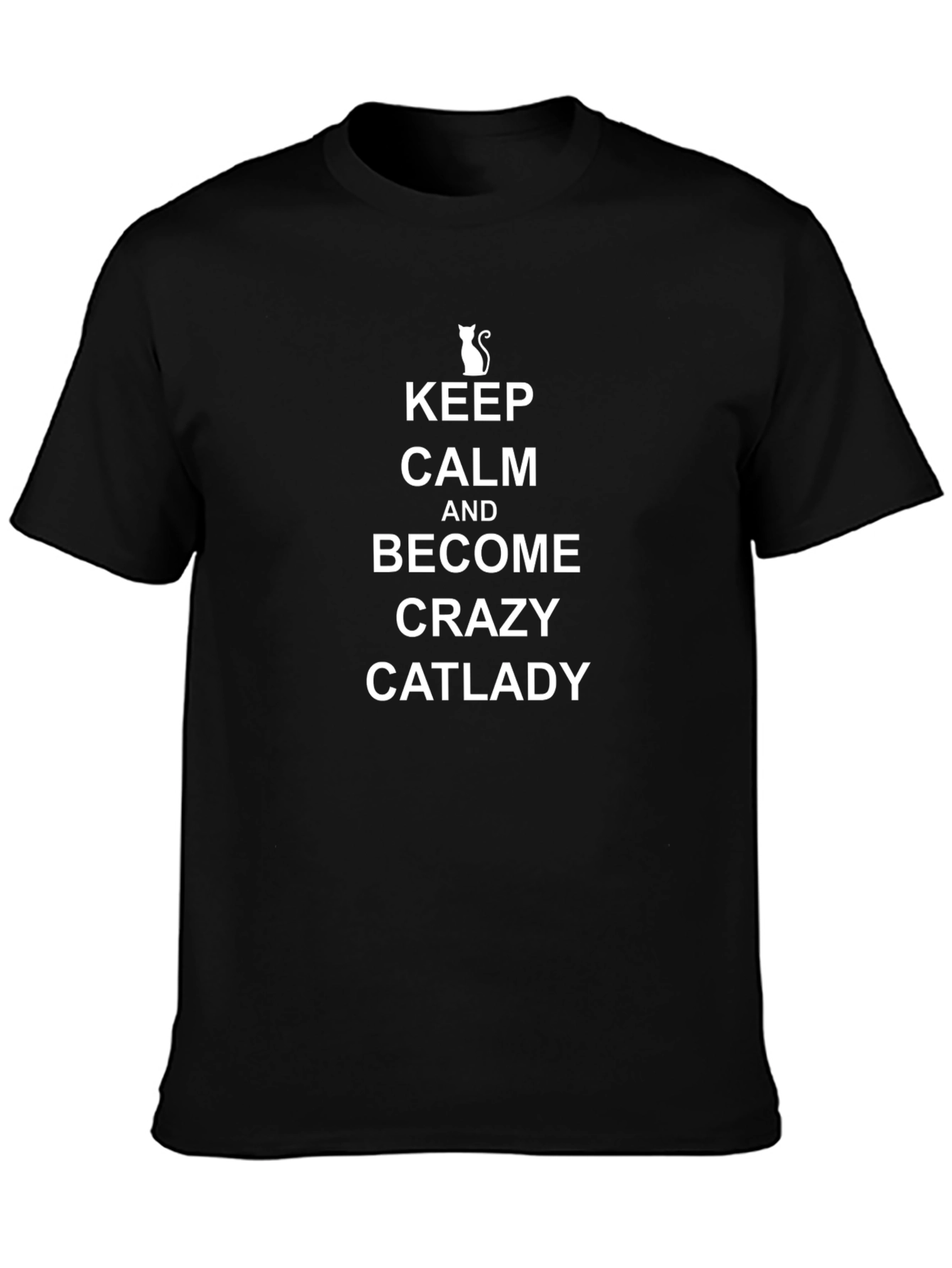 Keep Calm Crazy Catlady T-Shirt