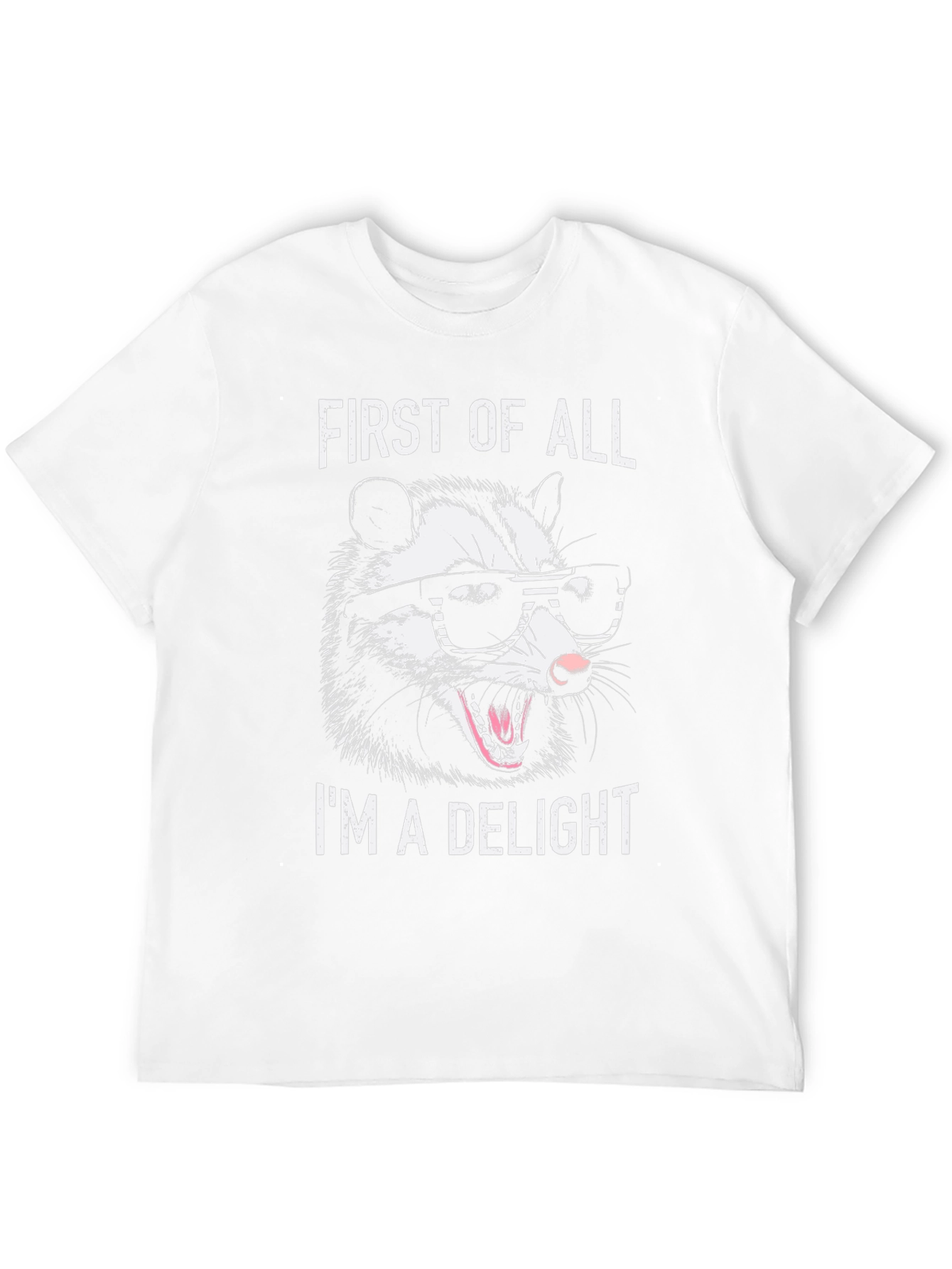 First of All Im a Delight Opossum Graphic Tee