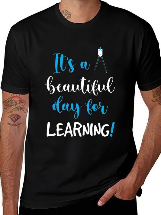 Its a Beautiful Day for Learning T-Shirt