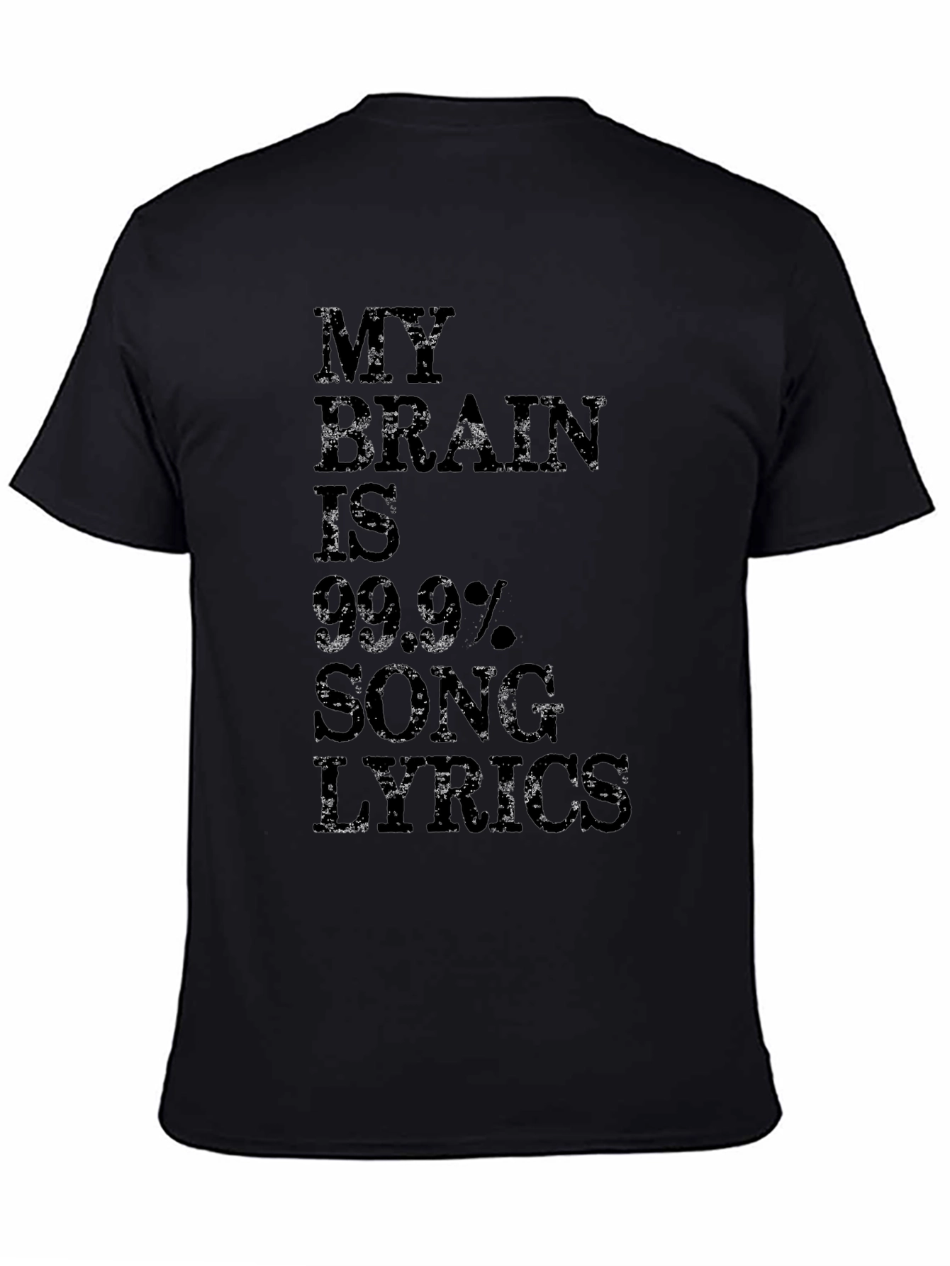 My Brain Is 99.9% Song Lyrics Mens Black T-Shirt