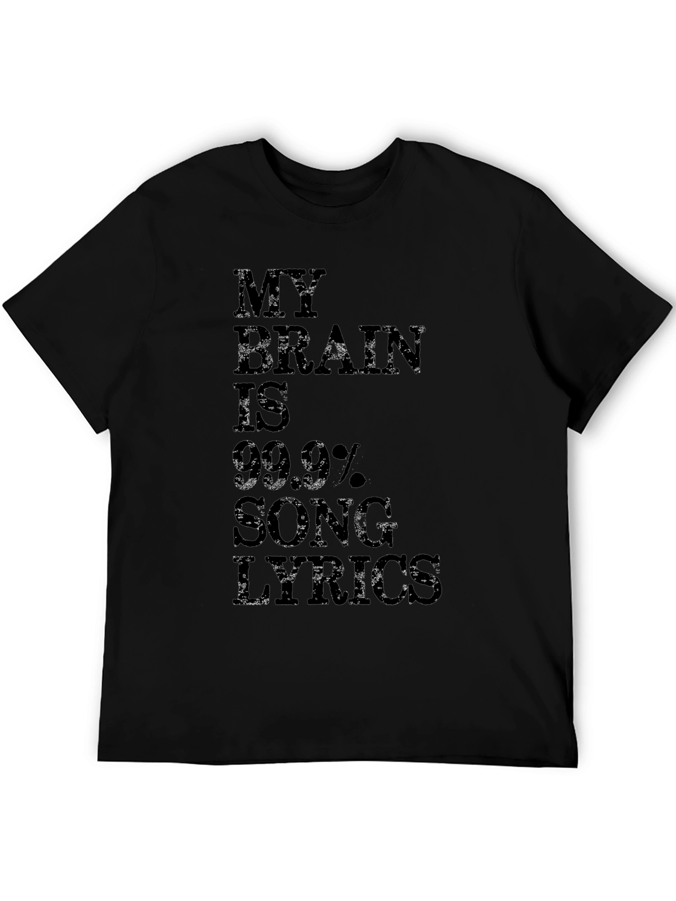 My Brain Is 99.9% Song Lyrics Mens Black T-Shirt