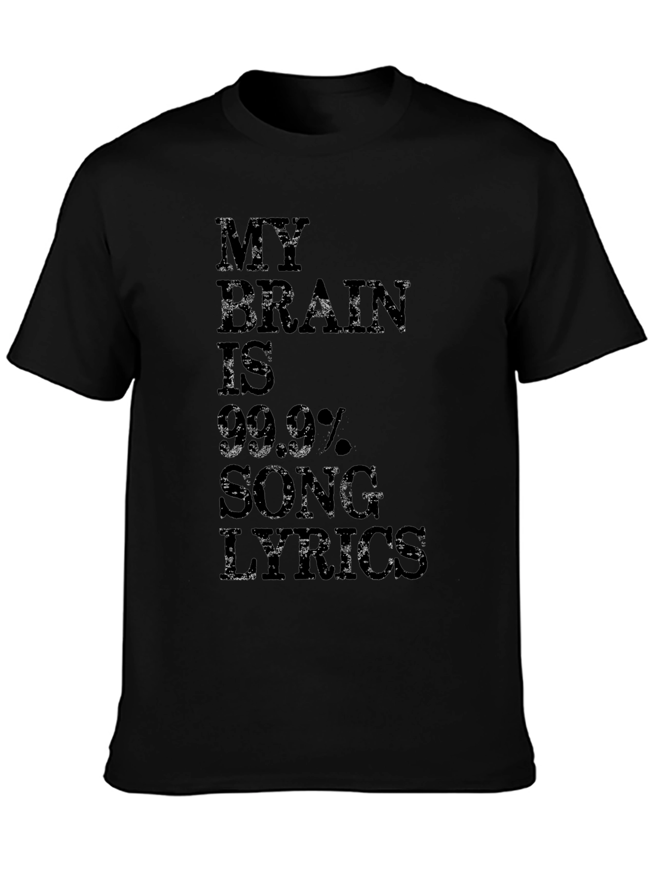 My Brain Is 99.9% Song Lyrics Mens Black T-Shirt