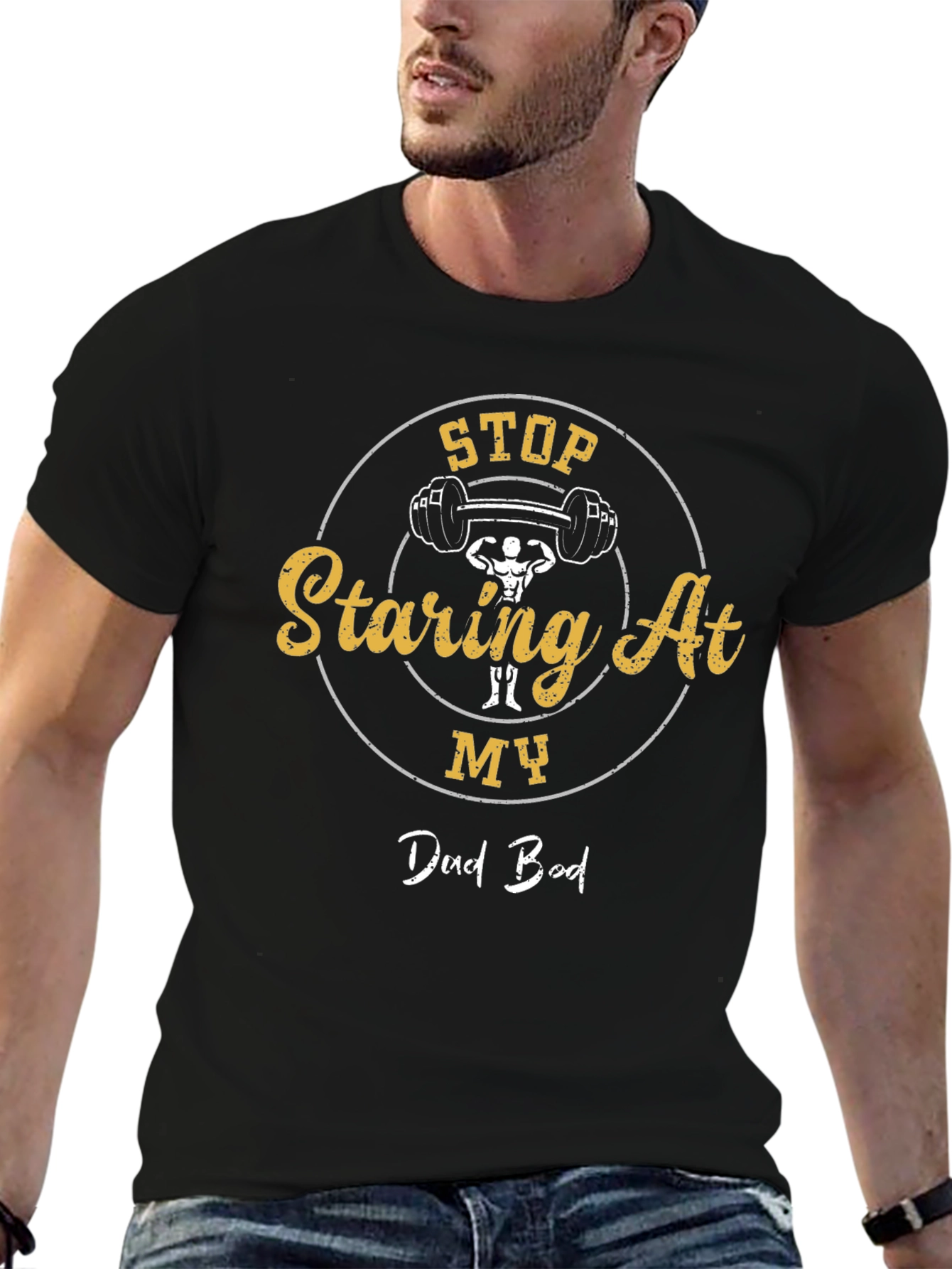 Stop Staring At My Dad Bod Graphic T-Shirt
