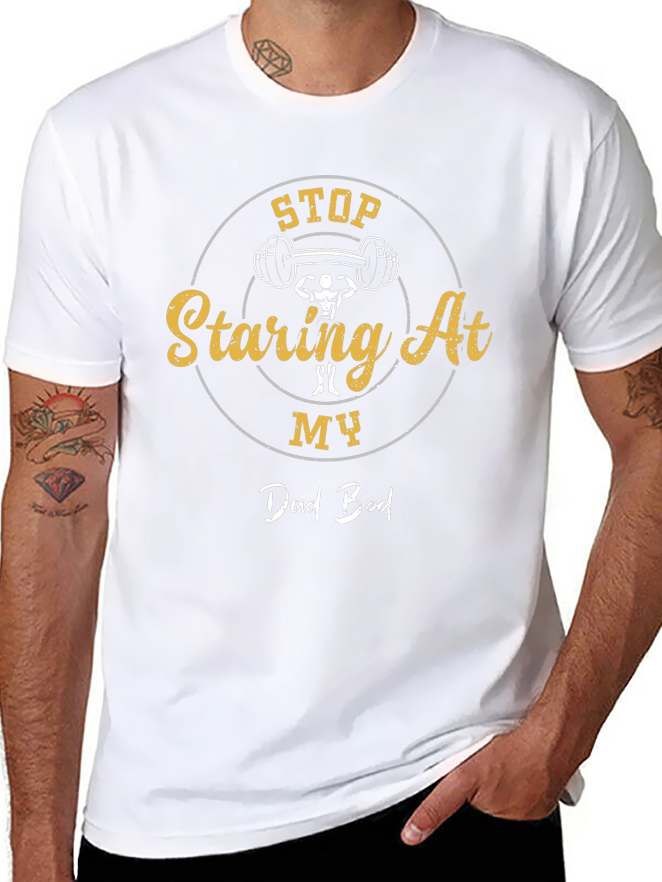 Stop Staring At My Dad Bod Graphic T-Shirt