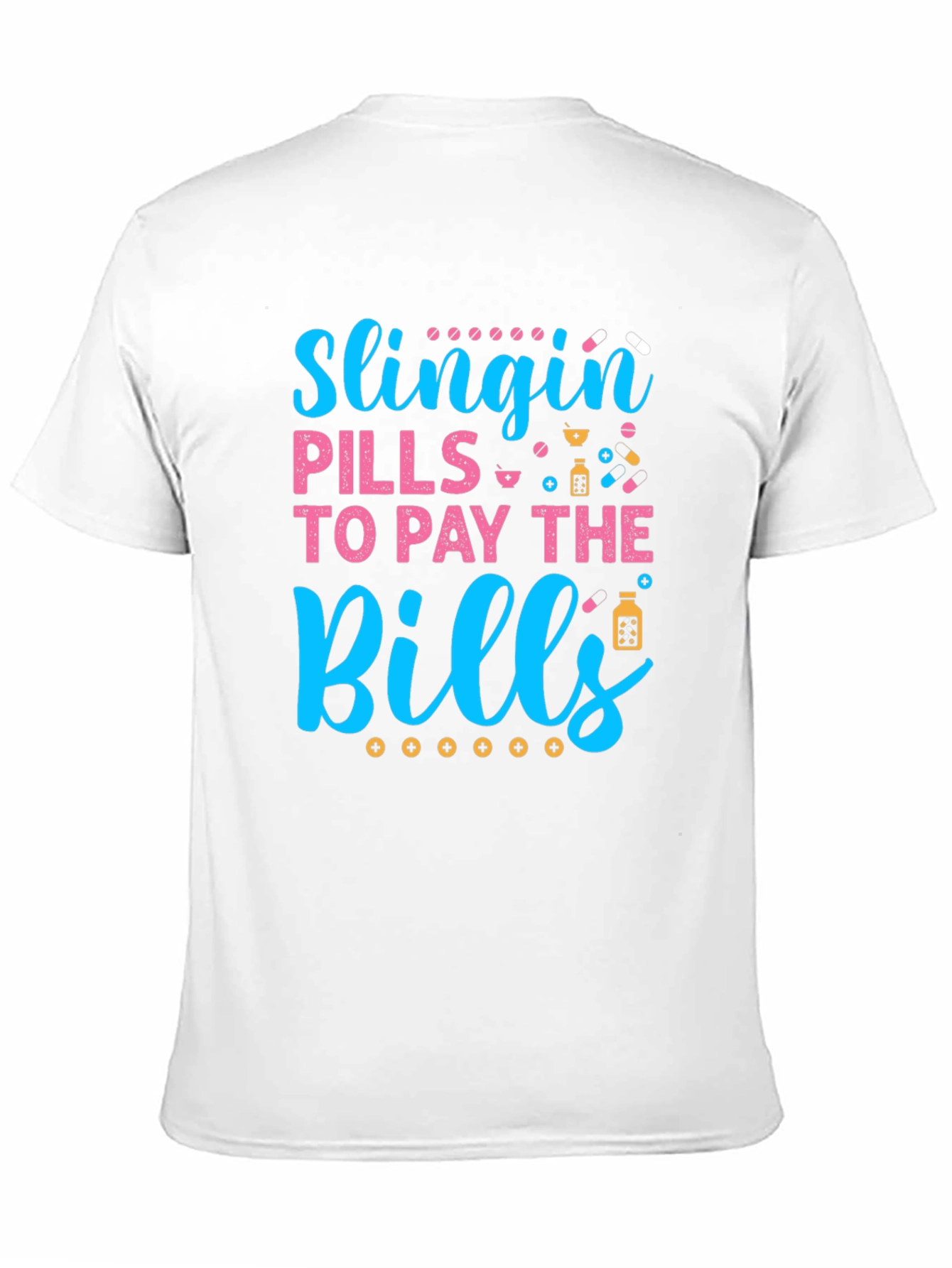 Slingin Pills T-Shirt - Pharmacy Humor
