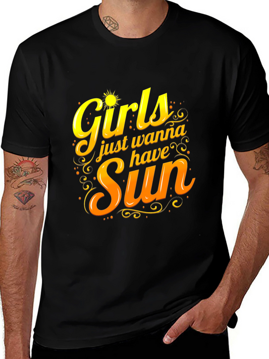 Girls Just Wanna Have Sun Black T-Shirt