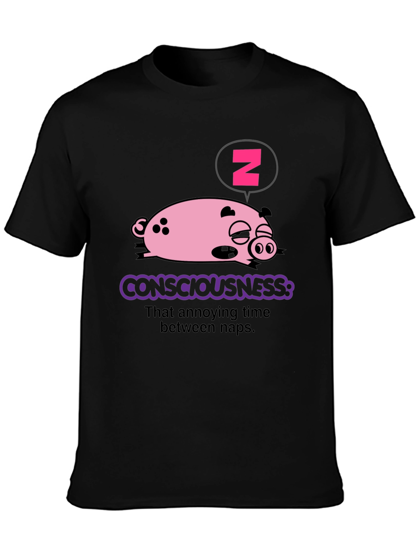 Consciousness Pig T-Shirt - Annoying Time Between Naps