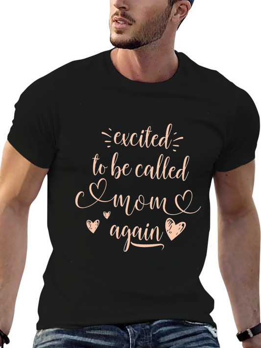Excited to Be Called Mom Again T-Shirt